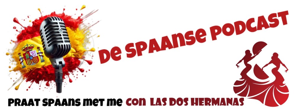 De Spaanse podcast, leer Spaans spreken met Las dos hermanas